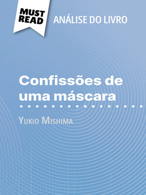 cover image of Confissões de uma máscara de Yukio Mishima (Análise do livro)